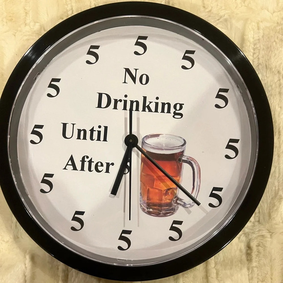 Cafe Press New Cute No Drinking Until After 5 Clock - Picture 1 of 3